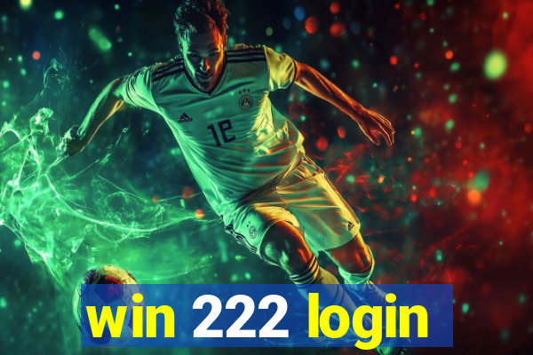 win 222 login